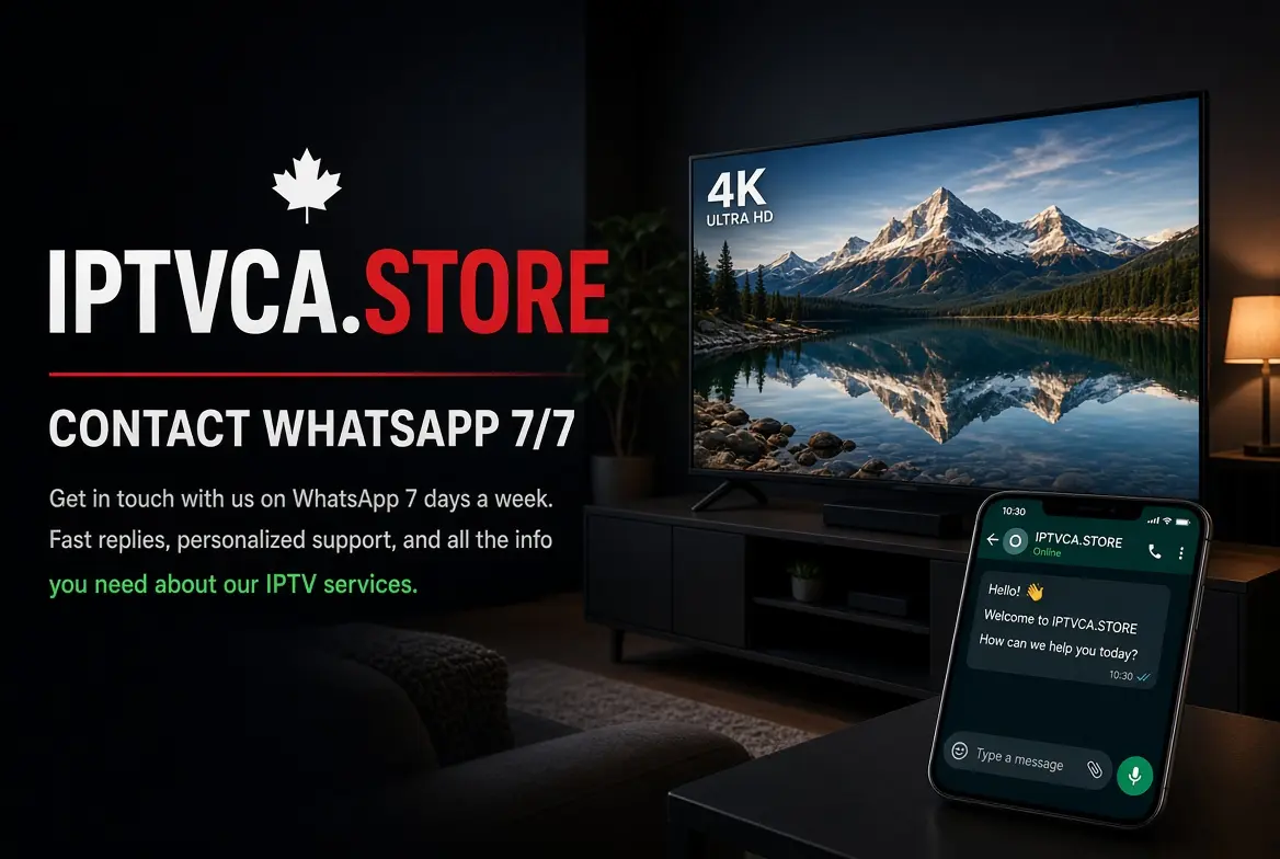 IPTVCA.STORE — contact WhatsApp IPTV Canada 7/7