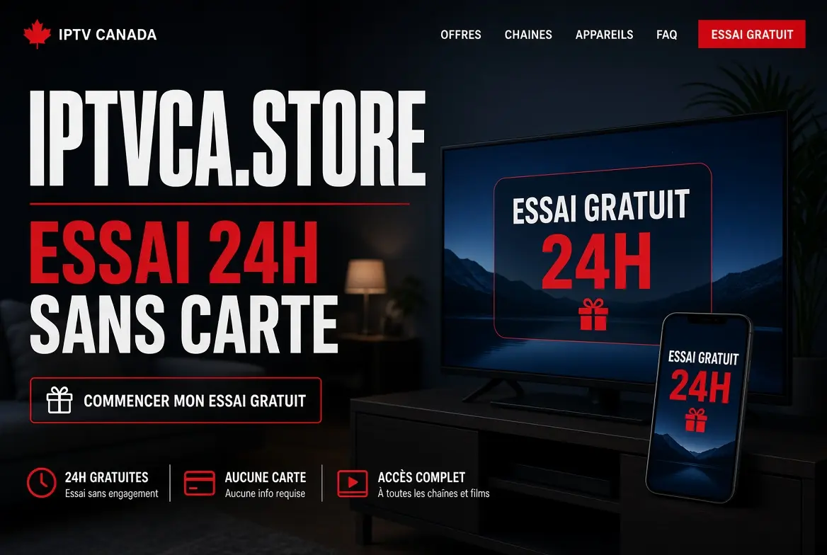 IPTVCA.STORE — IPTV Canada 24h free trial, no credit card