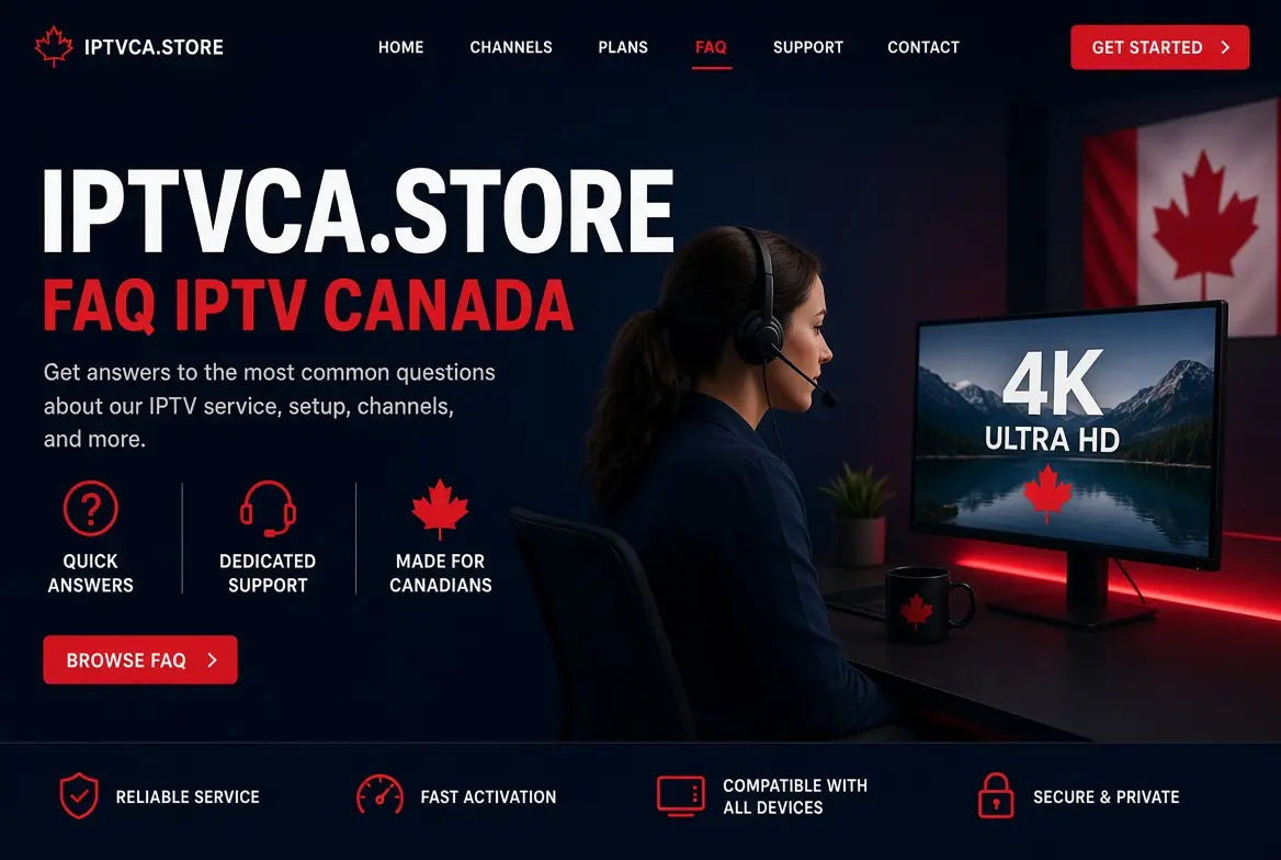 IPTVCA.STORE — FAQ IPTV Canada